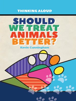 cover image of Should We Treat Animals Better?